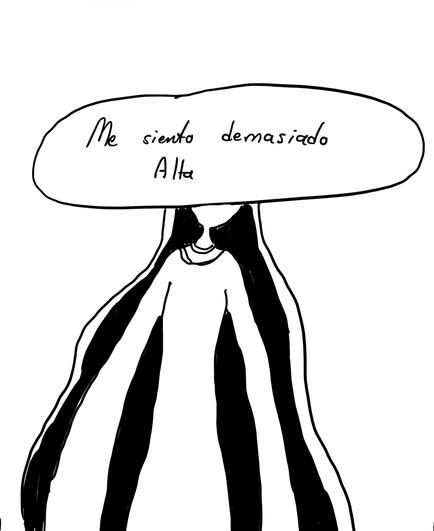 A minimalist black-and-white illustration of a figure with long, flowing hair and a dress. Above the figure, there is a speech bubble containing the text "Me siento demasiado Alta," which translates to "I feel too tall."