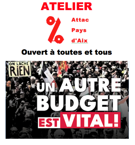 Visuel de l'événement. Sur fond de photo de manifestation, "On lâche rien ; un autre budget est vital !", "Atelier Attac pays d'Aix, ouvert à toutes et tous"