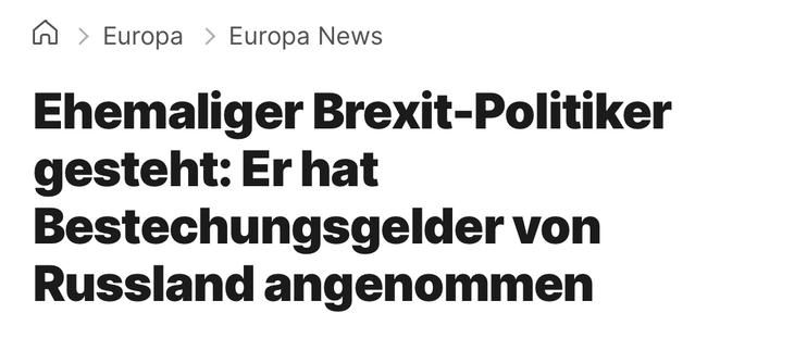 Screenshot auf dem steht: „Ehemaliger Brexit-Politiker gesteht: Er hat Bestechungsgelder von Russland angenommen.“