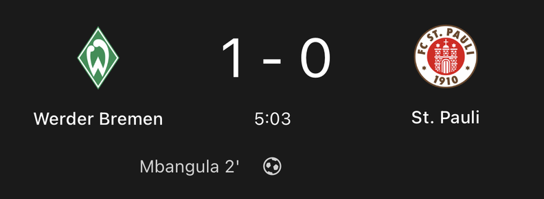 Spielstand 1:0 für Werder gegen St. Pauli nach nur 5 Minuten (mit Tor nach 2 Minuten)