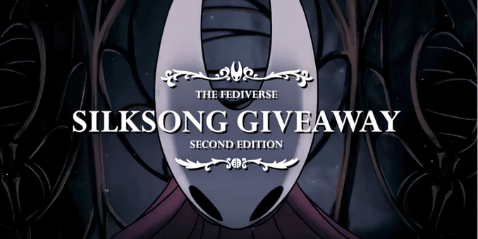 A dark, atmospheric background from "Hollow Knight: Silksong" features Hornet, a character with a distinctive white mask and a dark red cloak. Prominently displayed above Hornet is the text “THE FEDIVERSE SILKSONG GIVEAWAY SECOND EDITION,” rendered in large, elegant letters adorned with decorative flourishes, conveying a festive and special vibe.