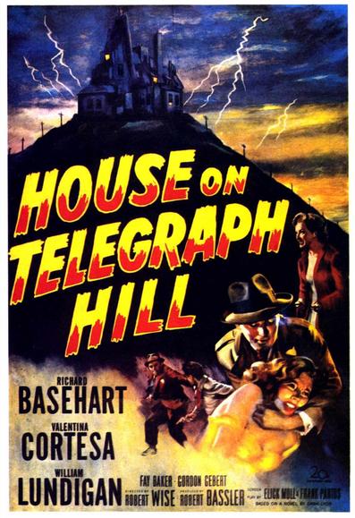 A house on a hill in a lightning storm in the background. In the foreground, two men fighting; a man clutching a struggling woman; and woman looking fierce with her hands held in fists.

Poster for the 1951 movie “House On Telegraph Hill” starring Richard Basehart, Valentina Cortese, William Lundigan, Fay Baker.