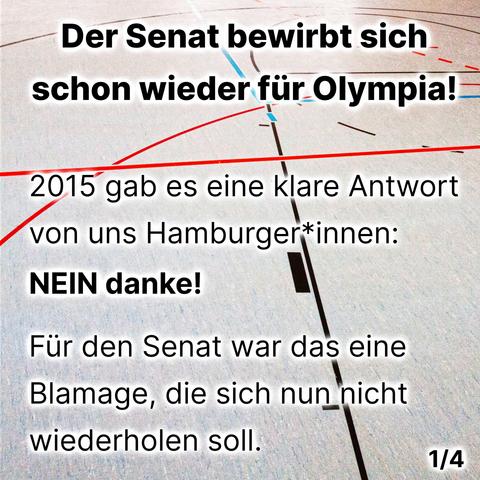Der Senat bewirbt sich schon wieder für Olympia!

2015 gab es eine klare Antwort von uns Hamburger*innen: NEIN danke!
Für den Senat war das eine Blamage, die sich nun nicht wiederholen soll.