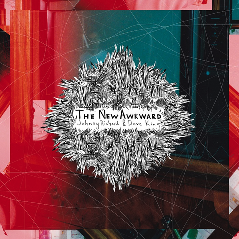 Johnny Richards & Dave King — The New Awkward cover art