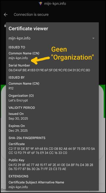 De Chrome browser onder Android is één van de weinige die een ingebouwde certificate viewer heeft (die helaas NIET alle details laat zien, maar wel een hoop technische details waar bijna niemand wat aan heeft).

Wat je wilt weten is van WIE een website is, en hoe grondig dat geverifieerd is.

De nepsite heeft een Domain Validated certificaat: er is getest of de getoonde websitenaam (domeinnaam) bestaat, meer niet.

Je hebt hiermee geen idee wie de eigenaar is.