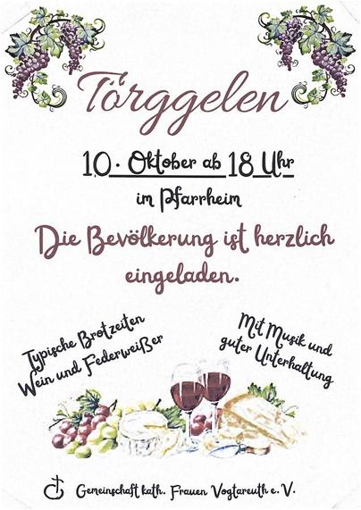 Einladungsplakat: Auf weißem Grund ist in einer schnörkeligen Schrift in Schwarz und Weinrot zu lesen: „Törggelen, 10. Oktober ab 18 Uhr im Pfarrheim. Die Bevölkerung ist herzlich eingeladen. Typische Brotzeiten, Wein und Federweißer. Mit Musik und guter Unterhaltung. Gemeinschaft kath. Frauen Vogtarenth e.V.“ In den Ecken oben rechts und links sind ornamental gezeichnete blaurote Trauben mit Weinlaub abgebildet, in der unteren Bildmitte ein ebenso gezeichnetes Büfett mit Trauben, Käse und vollen Weingläsern. Das Ganze macht ein bisserl den Eindruck einer nicht ganz gelungenen Farbkopie.