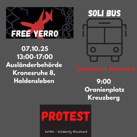 💥Announcement! Tuesday 07.10.2025💥

🔥✊🏾Rally at Ausländerbehörde Haldensleben✊🏾🔥

Tuesday, 7 .10.2025 | 9:00 a.m. | Oranienplatz, 10999 Berlin

Arrival: U8, bus 248 Moritzplatz | M29 Oranienplatz | U1, U3, U8 Kottbusser Tor | Bus 140 Segitzdamm

📣 Call to action: https://asanb.noblogs.org/?p=13438 - @solidarity_movement_st

#b0710 #FreeYerro #FreeThemAll

JOINT TRAVEL FROM BERLIN

🚌 If you would like to travel with us from Berlin to Haldensleben on the Solibus, please come to O-Platz at 9 a.m. on Tuesday morning.

Feel free to send us a DM beforehand to  solidarity_movement_st  so we can better plan how many of you will be coming.

On September 30, our beloved friend and comrade was taken into immigration detention and transferred to Dresden to be detained until his scheduled deportation in two weeks.n

He was trapped and arrested at the immigration office while extending his paper, with no warning.

This is not just an attack on him — it's an attack on all who fight for a life in dignity and safety. ,

It is one case of thousands which happen everyday behind closed doors in the immigration offices all over the country.

We call for justice now, for our friend in prison, for all other people detained and treated like criminals while their only crime is seeking a life in peace and dignity, for all people in Germany and elswhere who are fighting for survival against the bars of the oppressive asylum system every day.

For the past three years, our friend has been