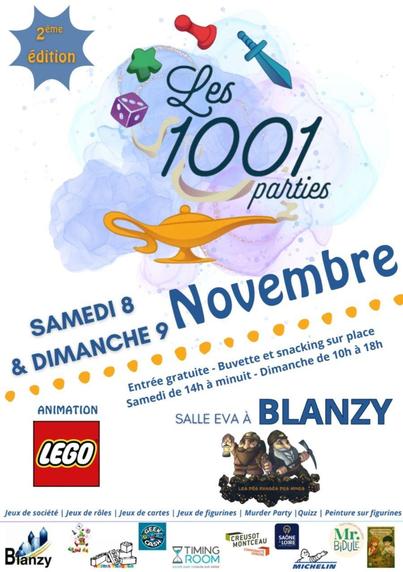 Affiche de la deuxième édition du festival "Les 1001 parties" qui aura lieu le samedi 8 (de 14h à minuit) et le dimanche 9 (de 10h à 18h) novembre 2025 à la salle EVA de Blanzy. Le festival est organisé par les Dés Rangés des Mines, il y aura : une animation Légo, des jeux de société, des jeux de rôles, des jeux de cartes, des jeux de figurines, une murder party, des quizz, de la peinture dur figurines. Entrée gratuite, buvette et snacking sur place.
En partenariat avec la ville de Blanzy, l'En-Jeu, Anima Briques, Geek Cash, Timing Room, la CUCM, le département de Saône-et-Loire, Michelin, Mr Bidule et L'Atelier peinture d'Eléonore.