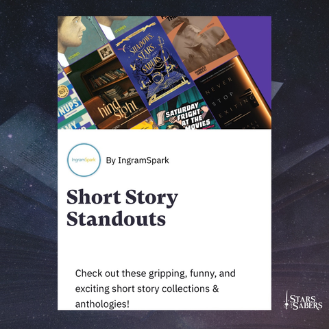 Screenshot of a curated list called “short story standouts” by IngramSpark for bookshop.org. OF SHADOWS, STARS, AND SABERS is one of the featured titles on the list.
Screenshot of a curated list called “short story standouts” by IngramSpark for bookshop.org. OF SHADOWS, STARS, AND SABERS is one of the featured titles on the list.