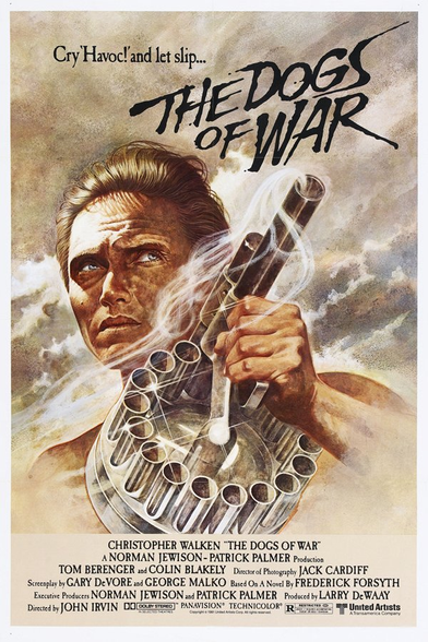 "The dogs of war" di John Irvin, 90 minuti, 1980.
-Su incarico di un misterioso e poco raccomandabile Endean, James Shannon (Walken) è nello Zangaro, uno stato dell'Africa Orientale dominato dal tirannico Kimba …- da themoviedb.org 

Locandina del film The Dogs of War (1980). Al centro, un uomo con espressione intensa impugna una mitragliatrice rotante, immerso in un cielo fumoso che evoca un campo di battaglia. In alto, il titolo in caratteri marcati è accompagnato dal verso shakespeariano “Cry 'Havoc!' and let slip...”. In basso, i crediti includono Christopher Walken come protagonista, la regia di John Irvin e la produzione di Norman Jewison e Patrick Palmer, basata sul romanzo di Frederick Forsyth.