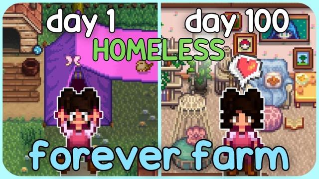 I played 100 days HOMELESS on my Stardew Valley Forever Farm