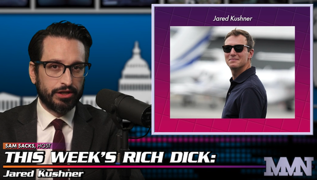 This Week's Rich Dick: Jared Kushner