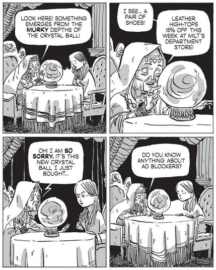 A fortune teller consults her new crystal ball, but instead of mystical visions, she gets shoe ads and department store sales. Even the supernatural isn't safe from marketing.