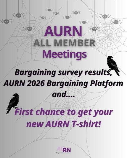 AURN all member meetings flier with text that says

Bargaining survey resulgs, AURN 2026 bargaining platform and.... first chance to get your new AURN t-shirt