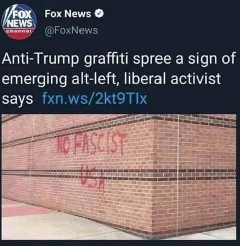 Fox News

@FoxNews

Anti-Trump graffiti spree a sign of emerging alt-left, liberal activist says

Graffiti says No Fascist