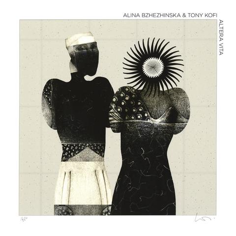 Altera Vita by Alina Bzhezhinska & Tony Kofi released on BBE in 2024.