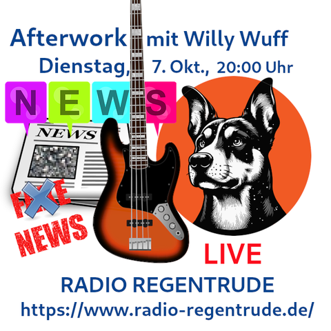 🇩🇪 Plakat zur heutigen Radiosendung mit LIVE-Moderation „Afterwork mit Willy Wuff“. Bild (ohne Text): Pixabay, kein Bildquellennachweis erforderlich.

🇬🇧 Poster with details of today's radio show /w presenter „Afterwork /w Willy Wuff“.  Image (without text): Pixabay, no image creds needed.