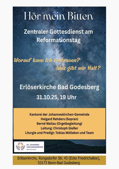 Gottesdienst am Reformationstag 
31.10.2025
19.00 Uhr 
Erlöserkirche in Bad Godesberg