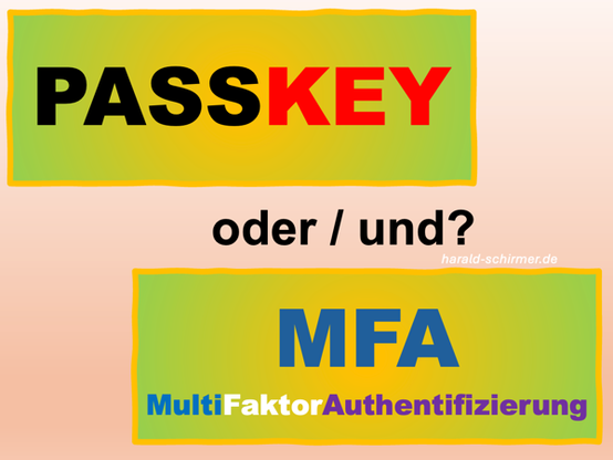 PASSKEY oder / und? - MFA