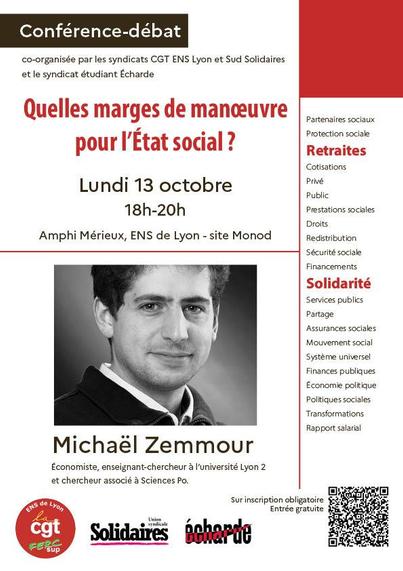 Affiche de la conférence-débat "Quelles marges de manoeuvres pour l'état social ?" avec Michaël Zemmour, économiste. Lundi 13 octobre de 18h à 20h à l'amphi Mérieux - ENS de Lyon