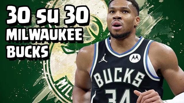 30 su 30 - MILWAUKEE BUCKS - L'ultimo anno di Giannis o un nuovo inizio con lui?