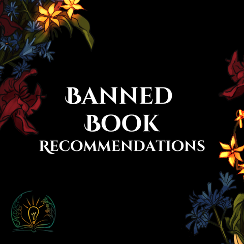 Solid black background. On both sides of the graphics, there are blue, orange, and red flowers. The main text says, “Banned Book Recommendations.” The company logo is on the bottom left corner, it's a lightbulb standing on top of an open book.