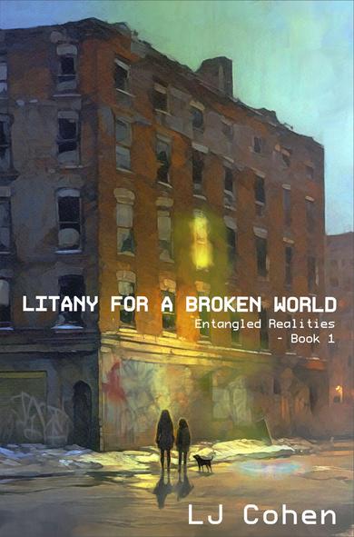 Cover for LITANY FOR A BROKEN WORLD. 2 figures and a dog stand in front of an abandoned brick building at night. Gold light pours out of an upper story window.