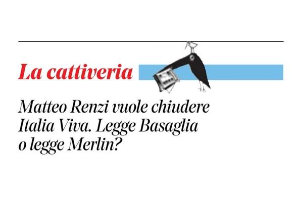 Matteo Renzi vuole chiudere Italia Viva.

Legge Basaglia o legge Merlin?