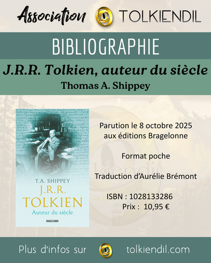 J.R.R. Tolkien, auteur du siècle, par Thomas A. Shippey. Parution le 8 octobre 2025 aux éditions Bragelonne en format poche. Traduction d'Aurélie Brémont. Prix : 10,95€