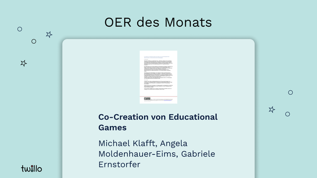 twillo-Template OER des Monats: Co-Creation von Educational Games von Prof. Dr. Michael Klafft, Angela Moldenhauer-Eims, Gabriele Ernstorfer