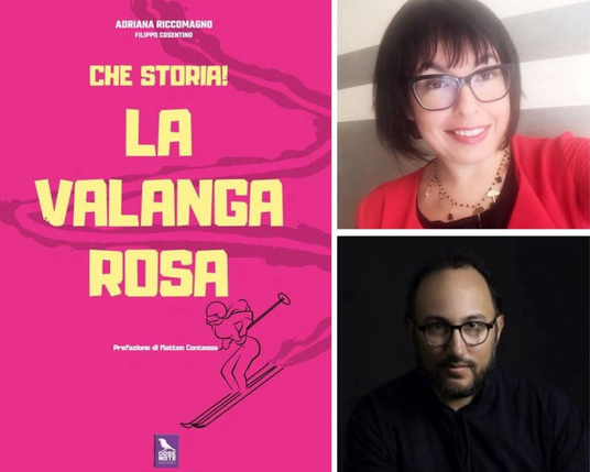 Grafica con copertina libro Che storia! La Valanga Rosa e foto autori
