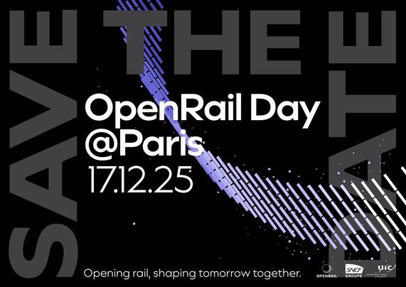 Poster advertising the OpenRail Day:

SAVE THE DATE
OpenRail Day @Paris
17.12.25
Opening rail, shaping tomorrow together.
(Logos of OpenRail Association, SNCF and UIC)