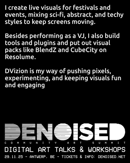 I create live visuals for festivals and events, mixing sci-fi, abstract, and techy styles to keep screens moving. Besides performing as a VJ, I also build tools and plugins and put out visual packs like BlendZ and CubeCity on Resolume. DVizion is my way of pushing pixels, experimenting, and keeping visuals fun and engaging.