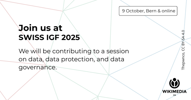 Visual: Join us at Swiss IGF 2025, 9 October, Bern & online. We will be contributing to a session on data, data protection, and data governance. Background image attribution: Thepwnco, CC BY-SA 4.0