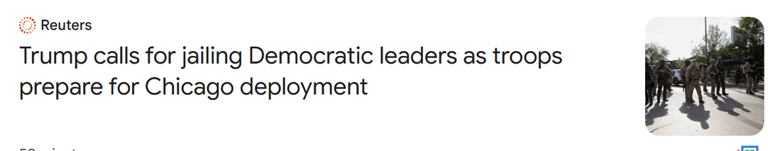 Reuters headline "Trump calls for jailing Democratic leaders as troops prepare for Chicago deployment"