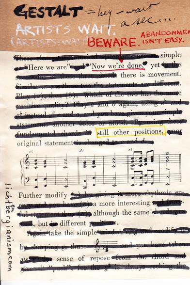 A collage with various blacked out texts, and some cautions to the artist not to ABANDON the work too soon.