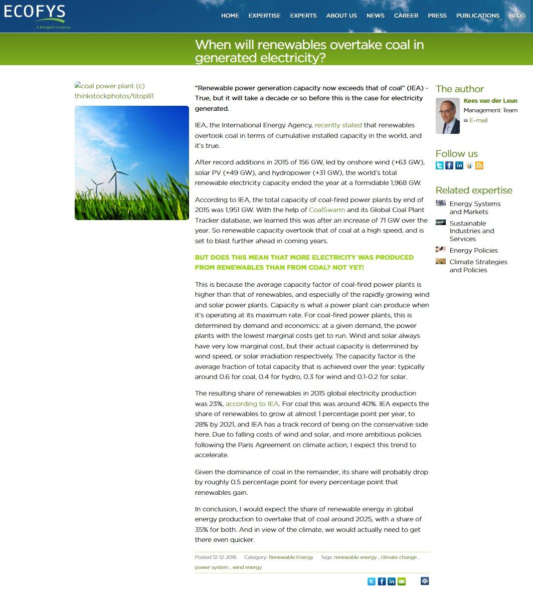 My Ecofys blog post of 12 December 2016: When will renewables overtake coal in generated electricity? ending in: The resulting share of renewables in 2015 global electricity production was 23%, according to IEA. For coal this was around 40%. IEA expects the share of renewables to grow at almost 1 percentage point per year, to 28% by 2021, and IEA has a track record of being on the conservative side here. Due to falling costs of wind and solar, and more ambitious policies following the Paris Agreement on climate action, I expect this trend to accelerate. Given the dominance of coal in the remainder, its share will probably drop by roughly 0.5 percentage point for every percentage point that renewables gain. In conclusion, I would expect the share of renewable energy in global energy production to overtake that of coal around 2025, with a share of 35% for both. And in view of the climate, we would actually need to get there even quicker.