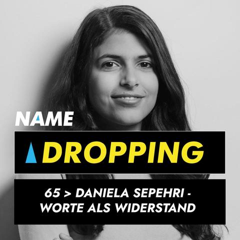 Name Dropping 65 mit Daniela Sepehri - Worte als Widerstand. Cover.