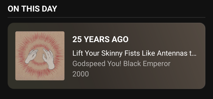 Screenshot from Plexamp, showing a "On this day" section. The featured album is from 25 years ago, titled "Lift Your Skinny Fists Like Antennas to Heaven" by "Godspeed You! black Emperor".