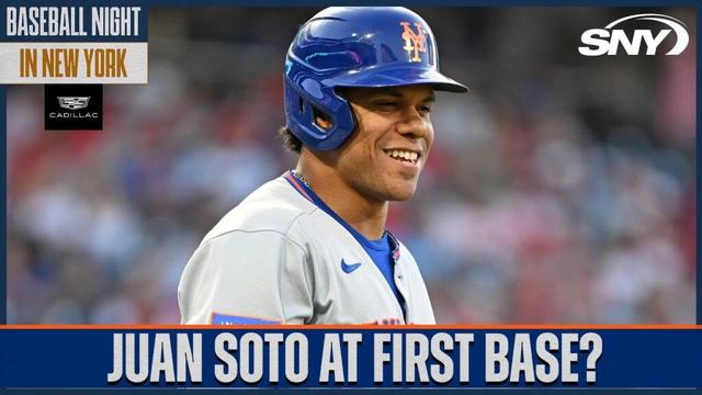 Should the Mets consider moving Juan Soto to first base? | Baseball Night in NY