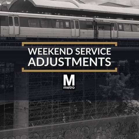 metro weekend service adjustments with metro logo and metrorail train