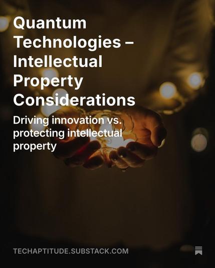 Graphic: Quantum Technologies and Intellectual Property Considerations