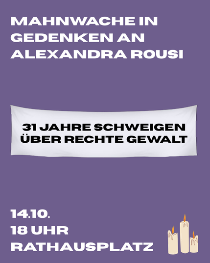 lila Hintergrund, unten rechts drei Kerzen, in der Mitte: 31 Jahre schweigen zu rechter Gewalt