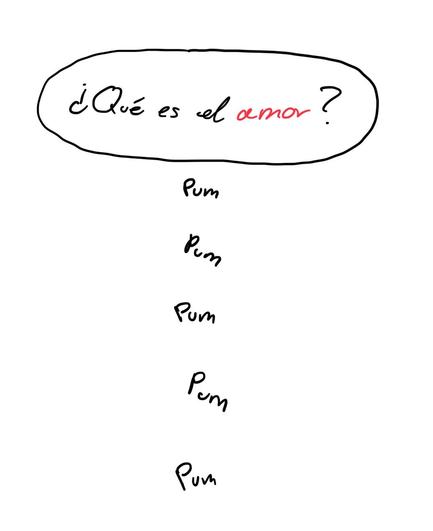A simple illustration with the question "¿Qué es el amor?" (What is love?) in a stylized font. Below the question, the word "Pum" is repeated multiple times, suggesting a rhythmic or playful tone. The overall design is