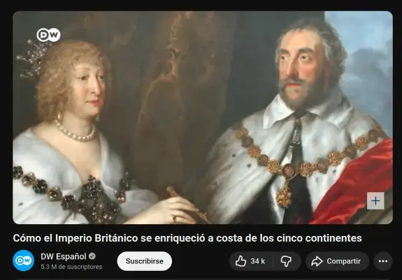 Pantallazo de video de YT de un capitulo de DWEspañol:
"Como el imperio britanico se enriquecio a costa de los cinco continentes."