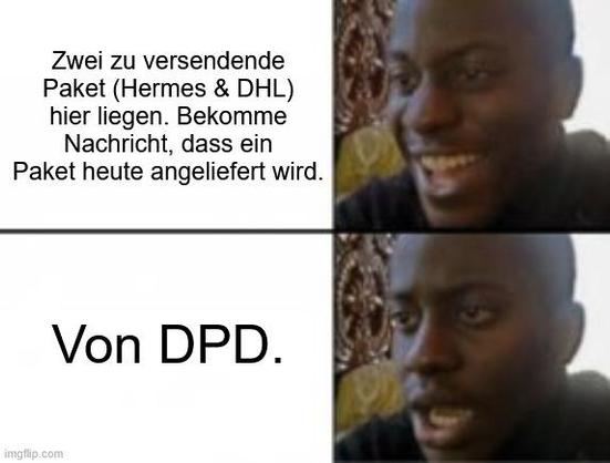 Zwei zu versendende
Paket (Hermes & DHL)
hier liegen. Bekomme
Nachricht, dass ein
Paket heute angeliefert wird.

Von DPD.