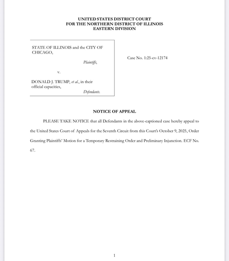 NOTICE OF APPEAL PLEASE TAKE NOTICE that all Defendants in the above-captioned case hereby appeal to the United States Court of Appeals for the Seventh Circuit from this Court's October 9, 2025, Order Granting Plaintiffs' Motion for a Temporary Restraining Order and Preliminary Injunction.