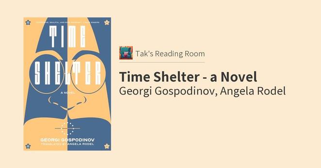 Georgi Gospodinov, Angela Rodel: Time Shelter (2022, Liveright Publishing Corporation)