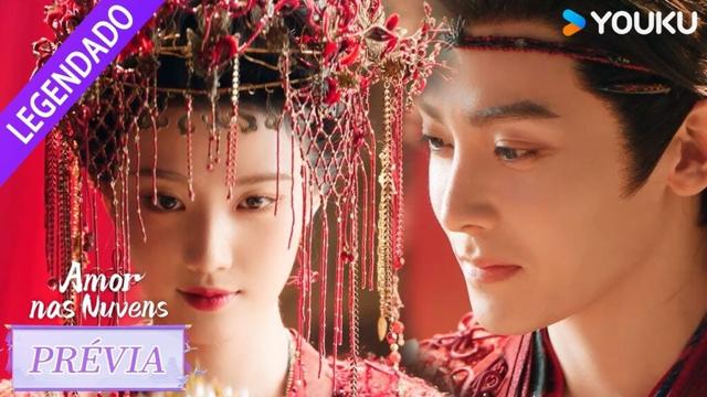 【PRÉVIA】EP09-10: O casamento traiçoeiro 🥰 | Amor nas Nuvens | YOUKU