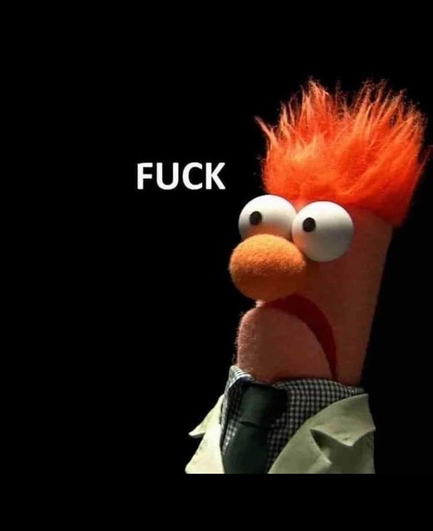 A picture of Beaker, the Muppet, looking shocked.  The caption reads, "Fuck."